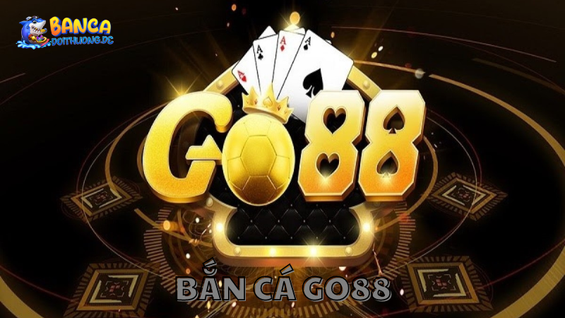Bắn cá Go88