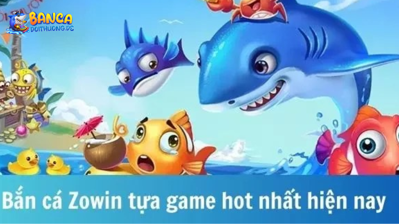 Mẹo chơi bắn cá tại Zowin