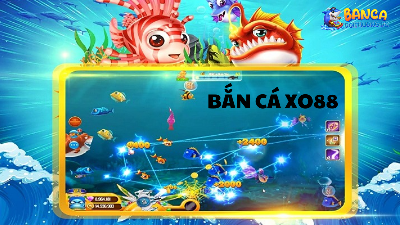 Ưu điểm của bắn cá XO88