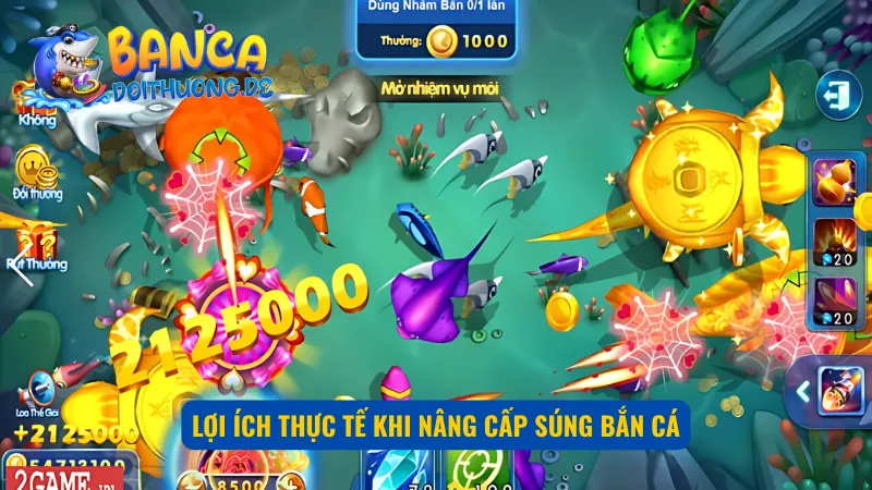 Một số lợi ích thực tế khi người chơi nâng cấp súng bắn cá