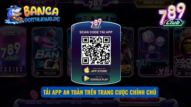 Hướng dẫn tải app 789Club chính hãng không lo giả mạo