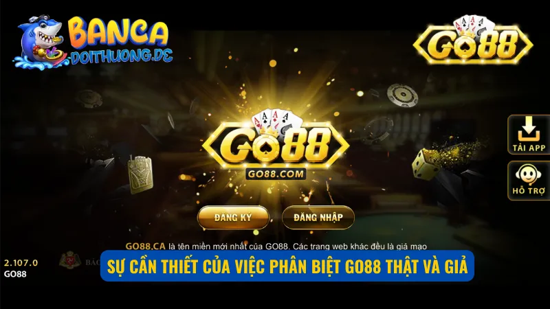 Phân biệt Go88 thật và giả giúp bảo vệ mọi hoạt động tại cổng game