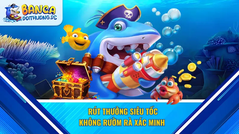 Rút thưởng siêu tốc - Không rườm rà xác minh